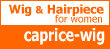 ウィッグ&ヘアピースのオンラインショップ caprice-wig